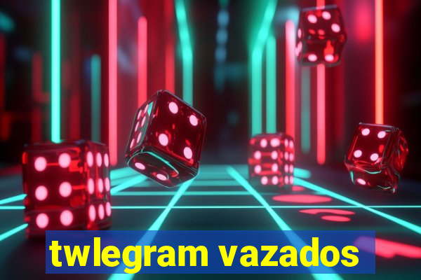 twlegram vazados